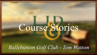 Ballybunion Golf Club amp Tom Watson  Course Stories [upl. by Mcclenaghan]