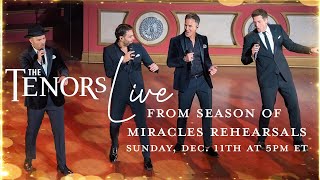 The Tenors  Live From Season of Miracles Rehearsals [upl. by Barbara730]