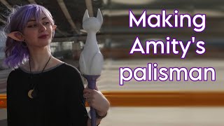 How I made Amity Blights palisman [upl. by Einnej]