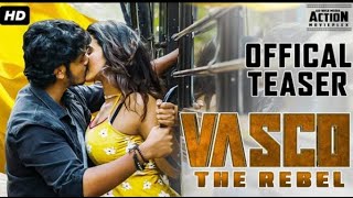 VASCO THE REBEL Romantic 2022 Hindi Teaser Akash Puri amp Ketika Sharma New South Movie 2022 1080 [upl. by Alasteir]