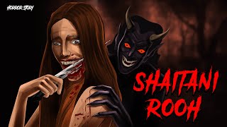 Shaitani Saya  सच्ची कहानी  Bhoot  Horror story in Hindi  Evil Eye  Horror kahaniya  Animated [upl. by Inilahs130]