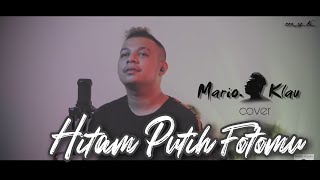 Hitam Putih Fotomu  Mario G Klau cover [upl. by Eldnar]