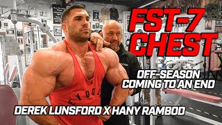 FST7 CHEST  Derek Lunsford X Hany Rambod  OffSeason Coming to an End [upl. by Ettenowtna]