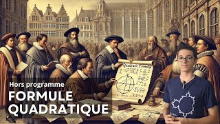 Comment aton trouvé la formule quadratique   Hors programme [upl. by Vaios250]