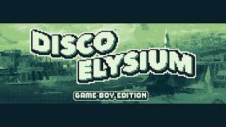 Extremely Disco  Disco Elysium Game Boy Edition No Commentary [upl. by Ennairrac]