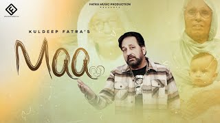 MAA  KULDEEP FATRA  Full Audio  Lakhwinder Khehra  Latest Punjabi Songs 2024  Fatra Music [upl. by Derk]