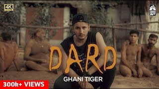 Ghani Tiger  Dard  Official video [upl. by Eiser]