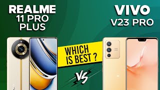 Realme 11 Pro Plus VS Vivo V23 Pro  Full Comparison ⚡Which one is Best [upl. by Leiad]