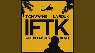 IFTK Vibe Chemistry Remix [upl. by Russia]