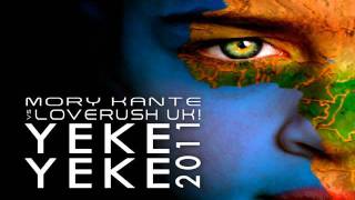 Mory Kante Vs Loverush Uk  Yeke Yeke 2011 Massivedrum Remix [upl. by Miriam965]