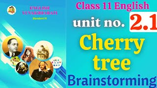 Cherry Tree brainstorming class 11 English unit 21 answers  Ice breakers [upl. by Rainer]