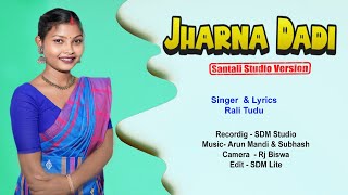 Jharna DadiRali TuduArun MandiNew santali studio version [upl. by Alano]