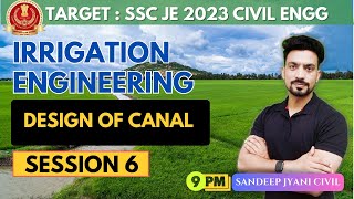 Day 6  CANAL DESIGN  SSC JE 2023 PAPER 1  SANDEEP JYANI CIVIL [upl. by Ayikin685]