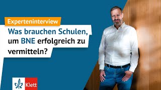 Experteninterview So setzt ihr Bildung für nachhaltige Entwicklung erfolgreich in der Schule um [upl. by Vihs819]