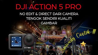 TENGOK SENDIRI  NO EDIT and DIRECT from DJI ACTION 5 PRO Jonker Street Melaka at NIGHT [upl. by Dugaid]