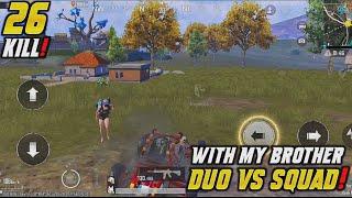 WITH MY BROTHER DUO VS SQUAD   26 KILL   PUBG MOBILEBÖLÜM 2 [upl. by Woolcott]