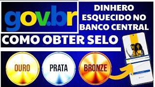 VALORES A RECEBER DO BANCO CENTRAL  COMO SUBIR DO NÍVEL BRONZE PARA SELO PRATA E OURO DO GOVBR [upl. by Baerl103]