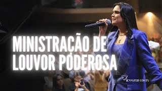 Jennyfer Costa  Ministração de louvor poderosa [upl. by Akino]