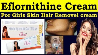 Eflornithine hydrochloride cream  eflora cream for facial hair  eflora cream how to use [upl. by Eikceb736]