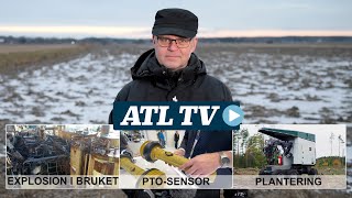 ATL TV Explosionen i sockerbruket • Mycket nytt på Agritechnica • Här är Södras planteringsmaskin [upl. by Atik]