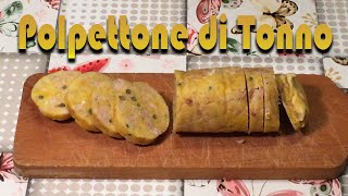 POLPETTONE DI TONNO facile con ingredienti semplici [upl. by Karlin613]