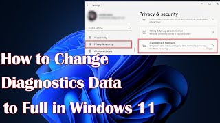 How to Change Diagnostics Data to Full in Windows 11 [upl. by Gildus]