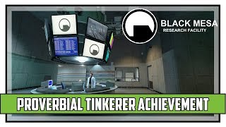 Black Mesa Proverbial Tinkerer Achievement Guide [upl. by Eahsram]