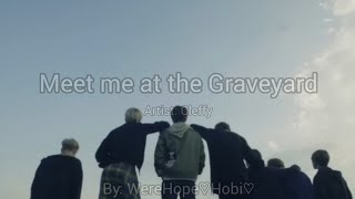 FMV Meet me at the GraveyardFt Bangtan boys [upl. by Race]