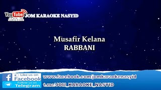 RABBANI  Musafir Kelana  Karaoke Minus One HD [upl. by Idaf]