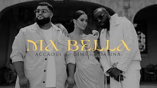 ACCAOUI x GIMS x DAFINA ZEQIRI quotMA BELLAquot OFFICIAL MUSIC VIDEO [upl. by Petes]