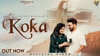 KokaOfficial Video Sakshi Bhullar Ravinder Bajwa The Boss Vicky Dhaliwal New Punjabi Song 2024 [upl. by Gratiana]