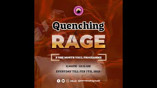 Quenching the Rage  Day 8  14012023 [upl. by Daune]