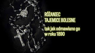 Różaniec tak jak odmawiano go w roku 1890 Tajemnice Bolesne [upl. by Eddy221]