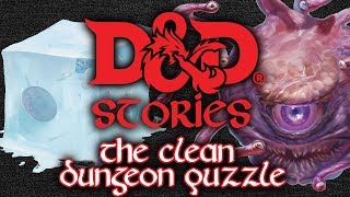 DampD Stories The Clean Dungeon Puzzle [upl. by Ahsiken]