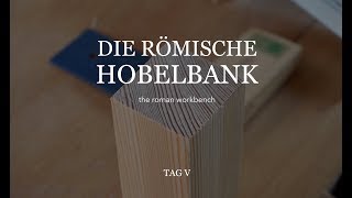 Römische Hobelbank 5 roman workbench [upl. by Spring49]