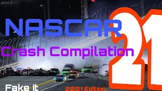 NASCAR Crash Compilation 21  Fake It 2021 Edition [upl. by Neale]