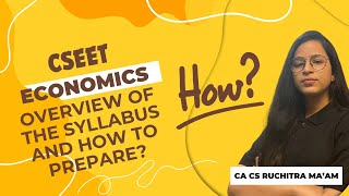 Economics preparation strategy CSEET 2024  2025  Syllabus  Free CSEET Online Classes [upl. by Joann]