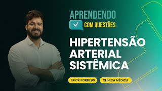 Hipertensão Arterial Sistêmica  Aprendendo com questões Clínica Médica [upl. by Ailene851]