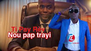 Nou pap trayi se 2èm mizik sa atis Ti Pay Rèv lage pou rann Omaj a Jovenel 3 zan depi yo Asasinenl [upl. by Anse]