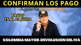 PAGOS 15 al 21 JULIO Colombia Mayor Devolución del IVA Renta Ciudadana Sisben [upl. by Rambort]