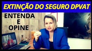 GOVERNO ANUNCIA A EXTINÇÃO DO SEGURO DPVAT CRIAÇÃO REPARTIÇÃO DE RECEITA INDENIZAÇÕES FRAUDEFIM [upl. by Otilesoj]