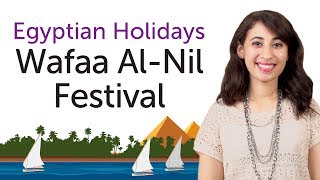 Learn Egyptian Holidays in Arabic  Wafaa AlNil Festival [upl. by Gnohc798]