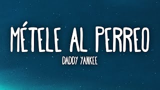 Daddy Yankee  MÉTELE AL PERREO LetraLyrics [upl. by Yehus]