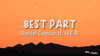 BEST PART  Daniel Caesar ft HER [upl. by Christye]