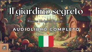 Il giardino segreto Audiolibro completo in Italiano [upl. by Leif668]