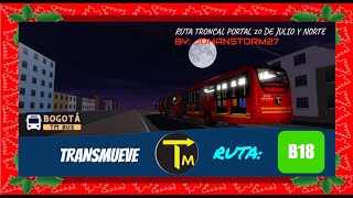 🚌BOGOTA TM BUS🚌 RUTA B18 TERMINAL🌟 CON JOHANSTORMTV RADIO INCLUIDO [upl. by Maker]