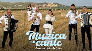 Carmen de la Salciua  Muzica să cânte  Videoclip Oficial [upl. by Ahsiekan]