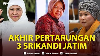 🔴Akhir Pertarungan 3 Srikandi Jatim KhofifahEmil Unggul 684 [upl. by Eentroc]