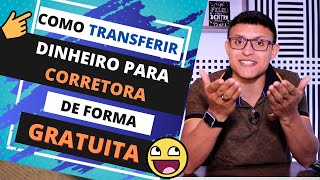 ✅ COMO ENVIAR DINHEIRO PARA A CONTA DA CORRETORA  Como Fazer uma Transferência sem pagar taxas zero [upl. by Illom]