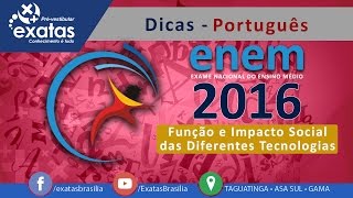 Dicas ENEM 2016  Português  Função e Impacto Social das Diferentes Tecnologias [upl. by Mendez]